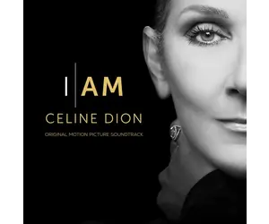 Céline Dion: I Am: Celine Dion (Original Motion Picture