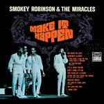 Robinson, Smokey & The Miracles: Make It Happen [ANAGRAM]
