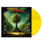 [New Vinyl] Andy, Horace & Jah Wobble: Timeless Roots (yellow vinyl) [CLEOPATRA]