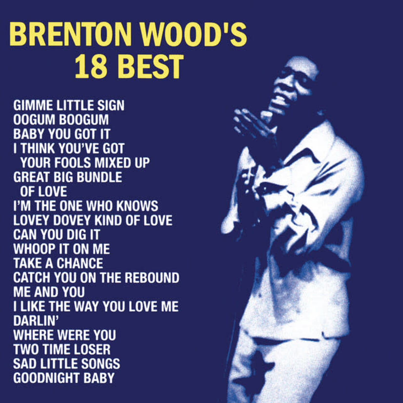 [New Vinyl] Wood, Brenton: Brenton Wood's 18 Best [CONCORD JAZZ INC.]