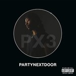 [New] PARTYNEXTDOOR: Partynextdoor 3 (P3) [OVO Sound]