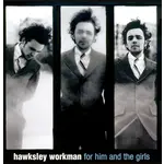 [New Vinyl] Workman, Hawksley: For Him and the Girls (2LP-vinyl reissue) [ISADORA]