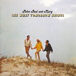 Peter, Paul & Mary: See What Tomorrow Brings [VINTAGE]