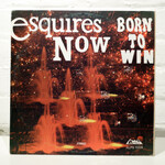 [Nick's Disk Pics] Esquires Now: Born to Win [ANTILLANA]