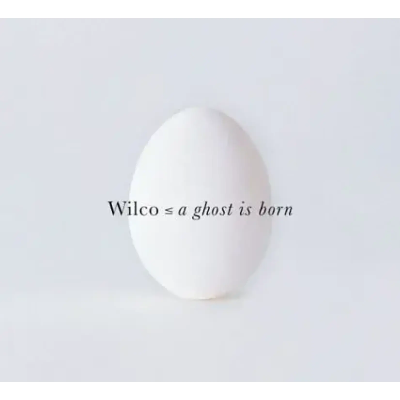 [New] Wilco: A Ghost Is Born [Warner]