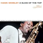 Hank Mobley - Slice Of The Top (Tone Poet Series)