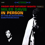 [Kollectible Vinyl] Davis, Miles:  In Person Friday And Saturday Nights At The Blackhawk, San Francisco [COLUMBIA]