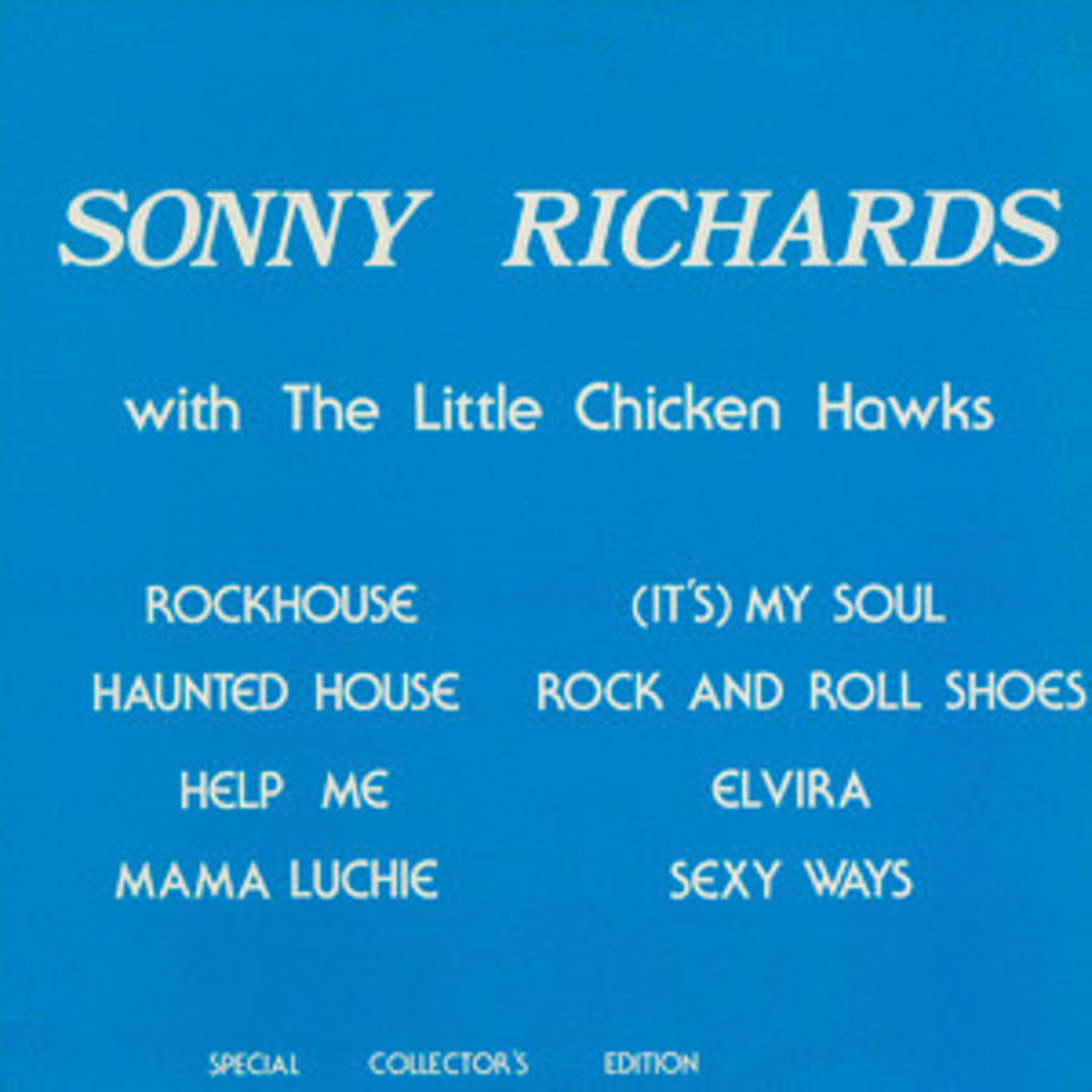 [Kollectible Vinyl] King Biscuit Boy: Sonny Richards with the Little Chicken Hawks (1979, Canada, VG) [SCHOOLHOUSE]