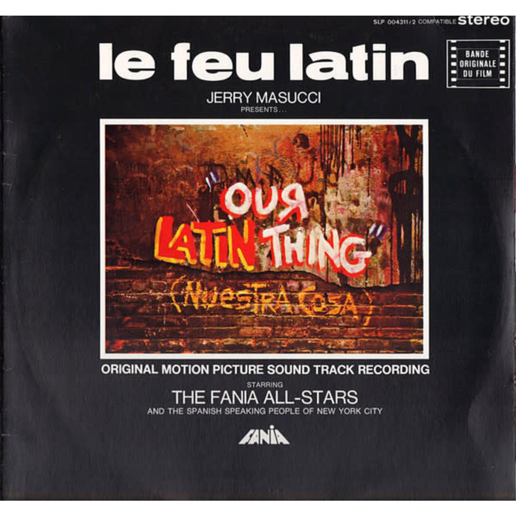 [Kollectible Vinyl] Fania All-Stars: Le Feu Latin- Our Latin Thing (Nuestra Cosa...) (1972, France, VG+, Soundtrack) [FANIA]