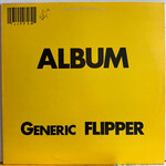[Nick's Disk Pics] Flipper: Album- Generic Flipper (1982, USA, Ex, Punk) [SUBTERRANEAN]