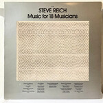 [Nick's Disk Pics] Reich, Steve: Music for 18 Musicians (1978, USA) [ECM]