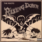 Roots, The: Rising Down [DEF JAM]