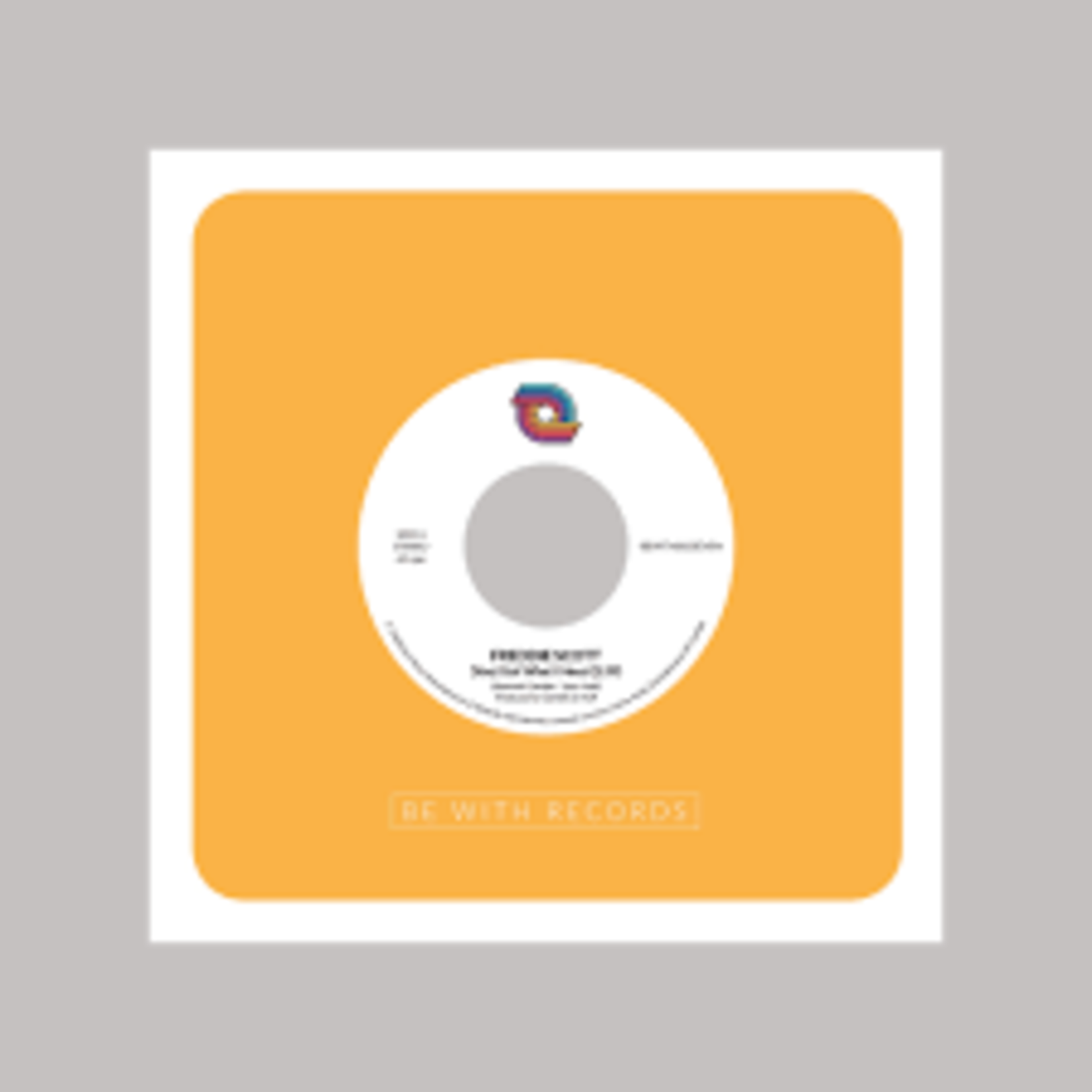 [New] Scott, Freddie: (You) Got What I Need (7" single) [BE WITH]