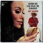 Marks, Guy: Loving You Has Made Me Bananas [VINTAGE]