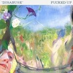 [New] Fucked Up: Disabuse/Self-Driving Man (7" single/emerald vinyl) [SUB POP]