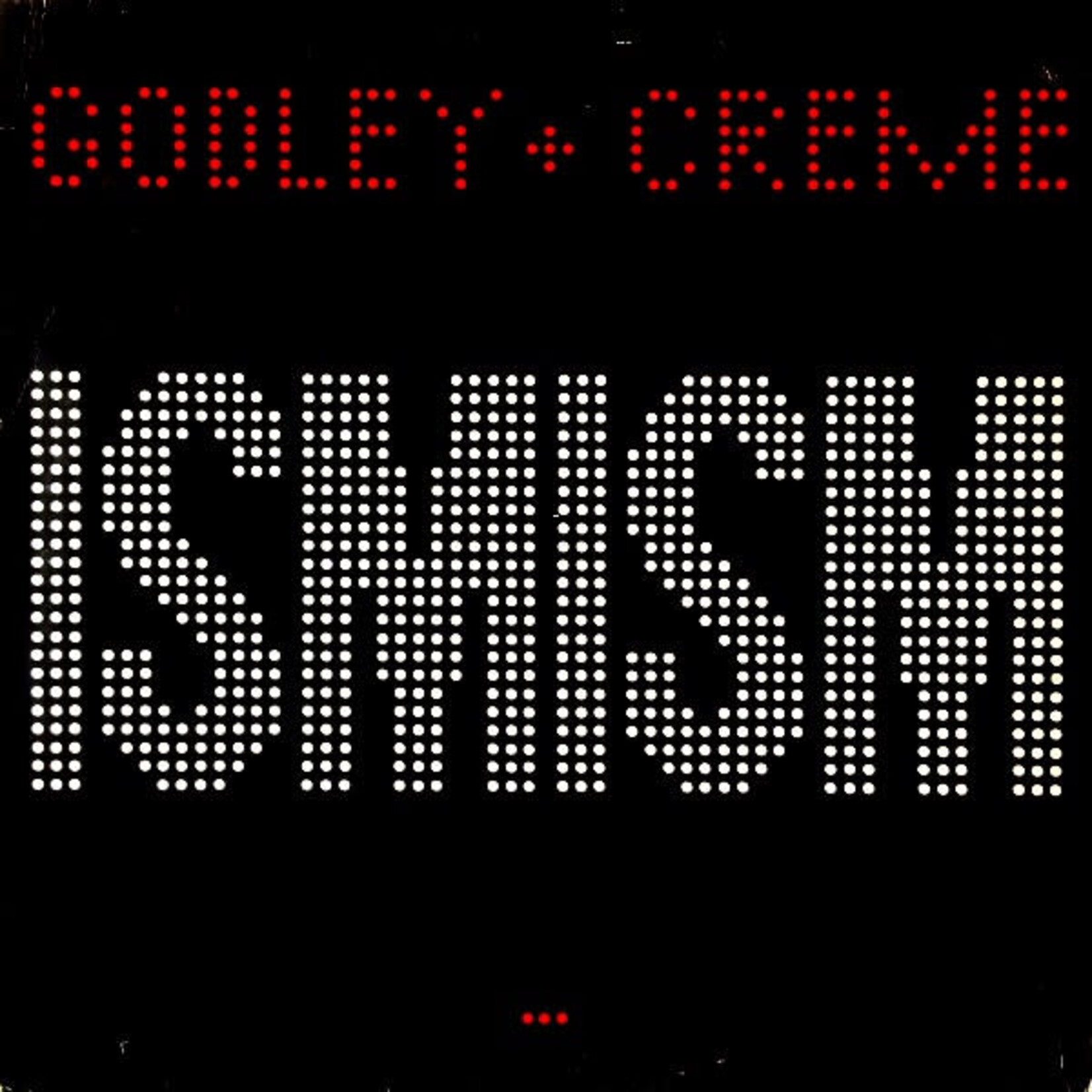 Godley & Creme (10cc): Ismism [VINTAGE]