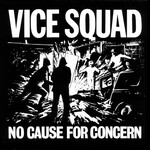 [Kollectible Vinyl] Vice Squad: No Cause For Concern (1981, UK, VG+) [RIOT CITY]