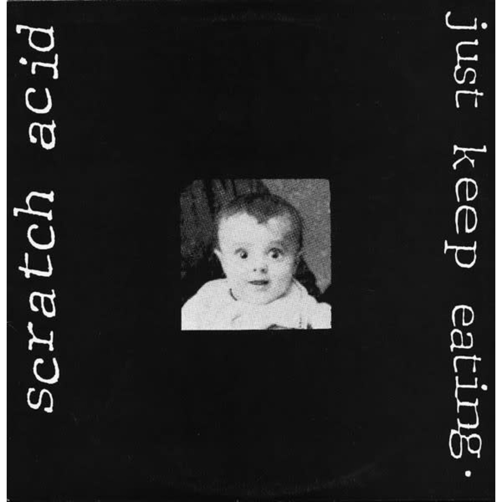 [Kollectible Vinyl] Scratch Acid: Just Keep Eating (1986, USA, VG+) [RABID CAT]