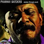 [New Vinyl] Sanders, Pharoah: Wisdom Through Music [ELEMENTAL]