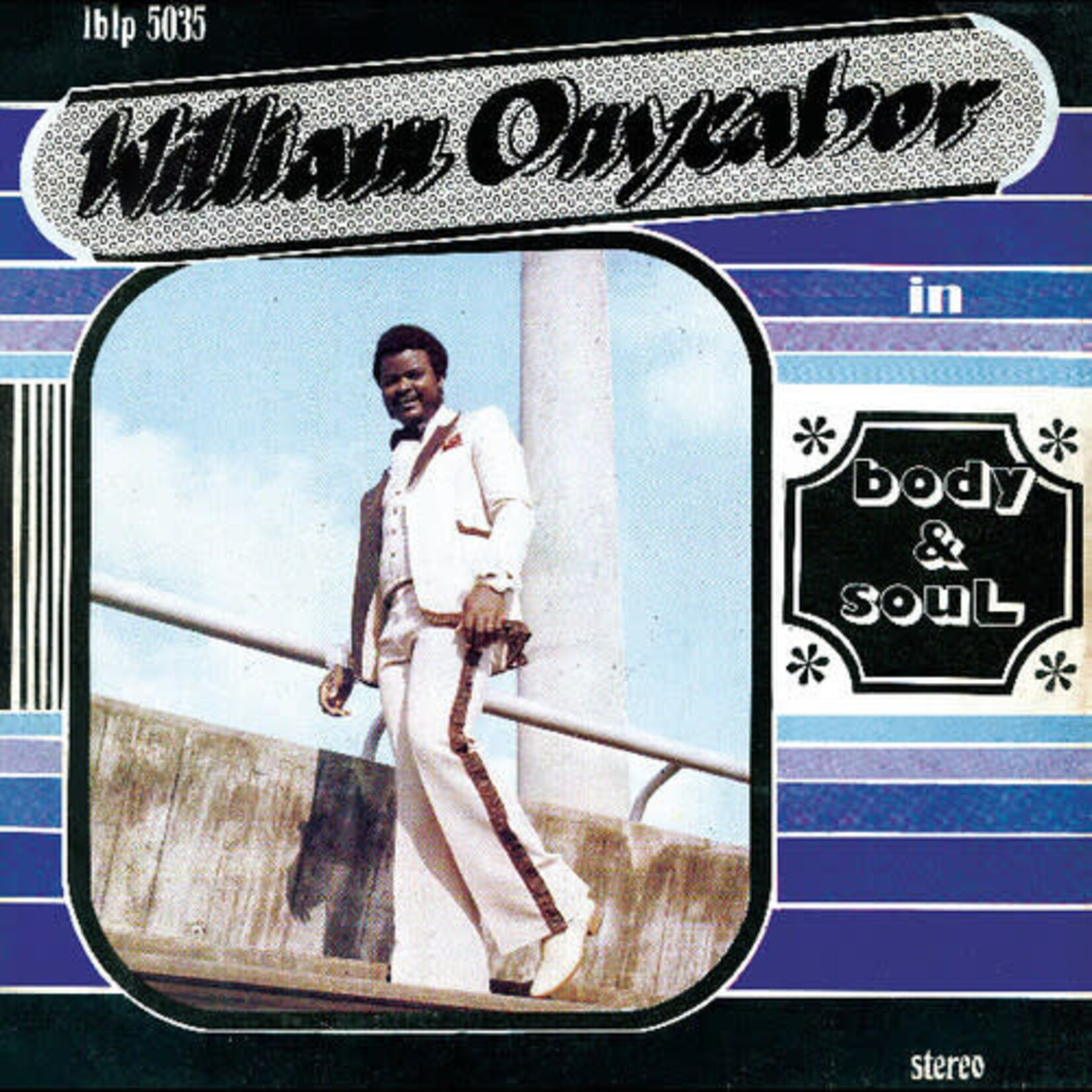 [New] Onyeabor, William: Body And Soul (Cross River Basin Blue Vinyl) [LUAKA BOP]
