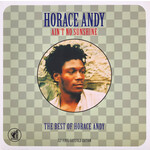 [New] Andy, Horace: Ain't No Sunshine: Best Of (2LP) [ABRAHAM]