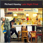 [Kollectibles] Hawley, Richard: Late Night Final (2019, UK, Clear Vinyl, VG+) [SETANTA]