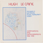 [Kollectible Vinyl] Hugh Le Caine: Pioneer In Electronic Music Instrument Design (1985, Canada, Modern Compositions, VG+) [JWD-02]