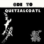 [New Vinyl] Bixby, Dave: Ode To Quetzalcoatl [GUERSSEN]