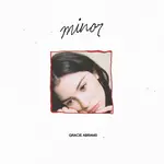 [New] Abrams, Gracie: Minor (5th Anniversary Edition) [INTERSCOPE]