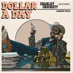 [New Vinyl] Crockett, Charley: Dollar a Day (Indie Exclusive, Pale Blue Vinyl With Alt Cover) [ISLAND]