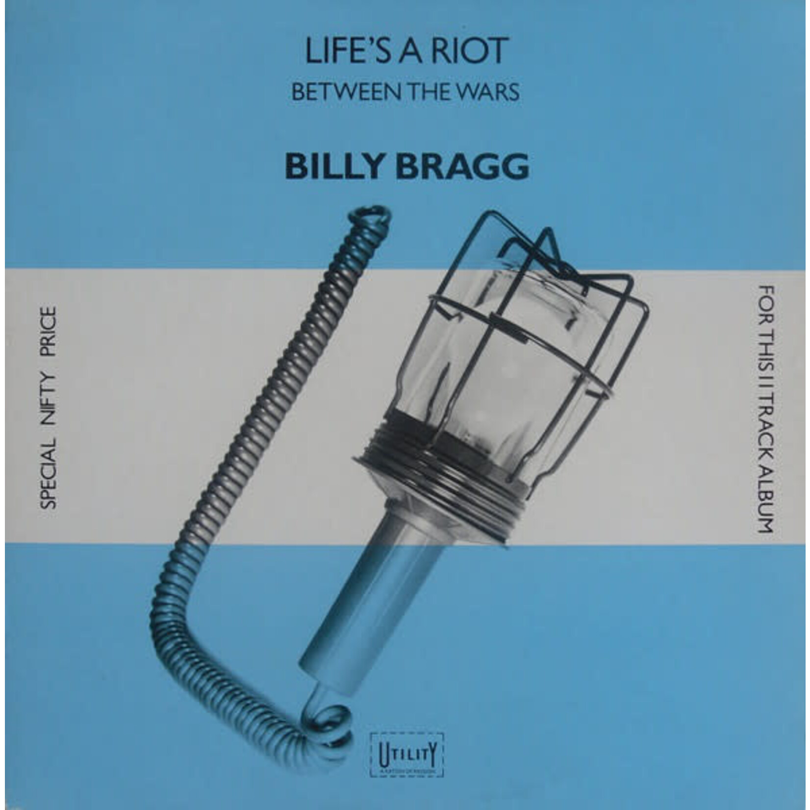 Bragg, Billy: Life's a Riot (Between the Wars) [VINTAGE]