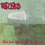[New Vinyl] Refused: This Just Might Be The Truth (2LP) [STARTRACKS]