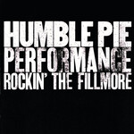 Humble Pie: Performance: Rockin' the Fillmore (2LP) [VINTAGE]