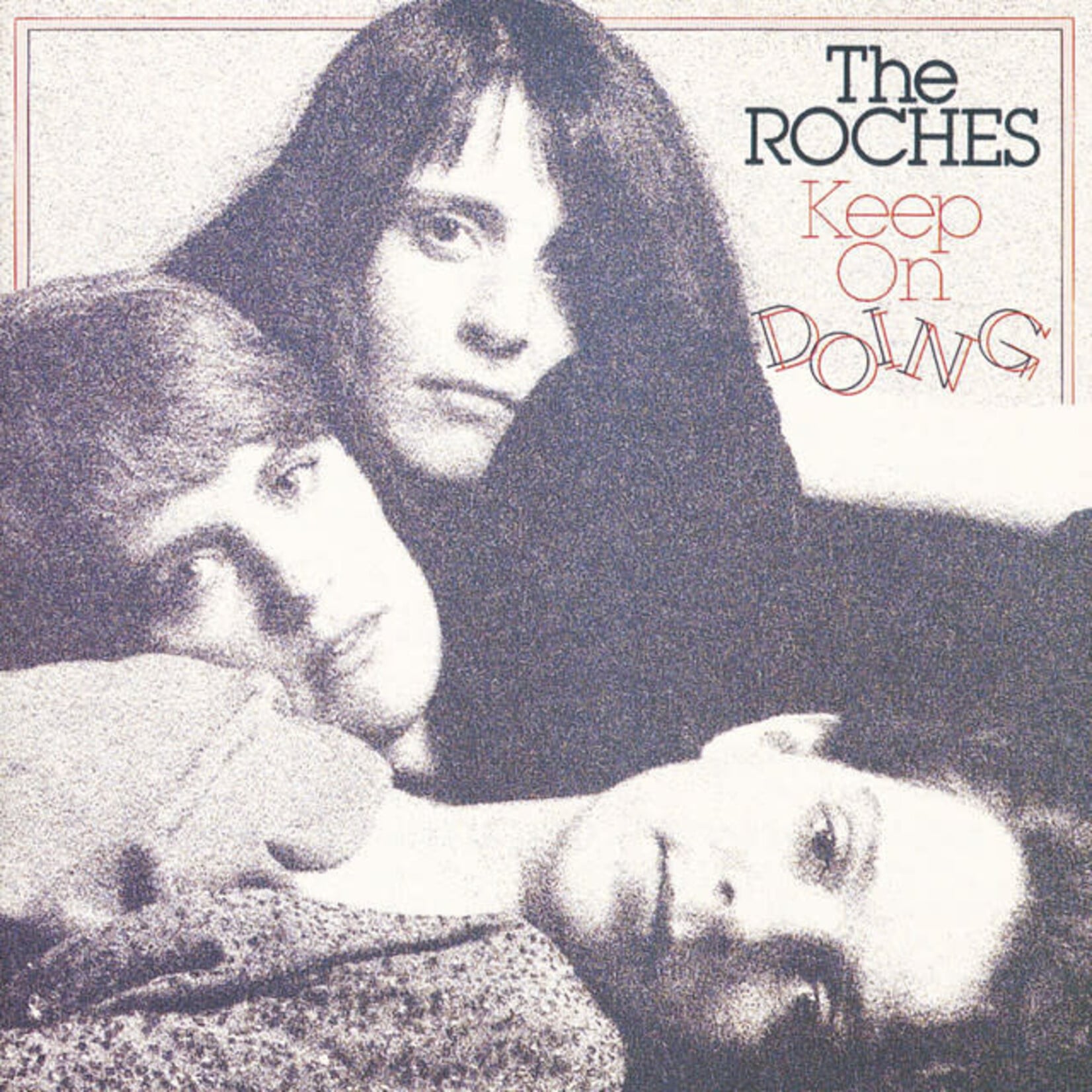 Roches: Keep on Doing [VINTAGE]