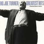 Big Joe Turner - Greatest Hits