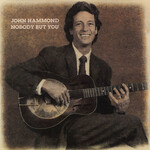 Hammond, John: Nobody But You [VINTAGE]