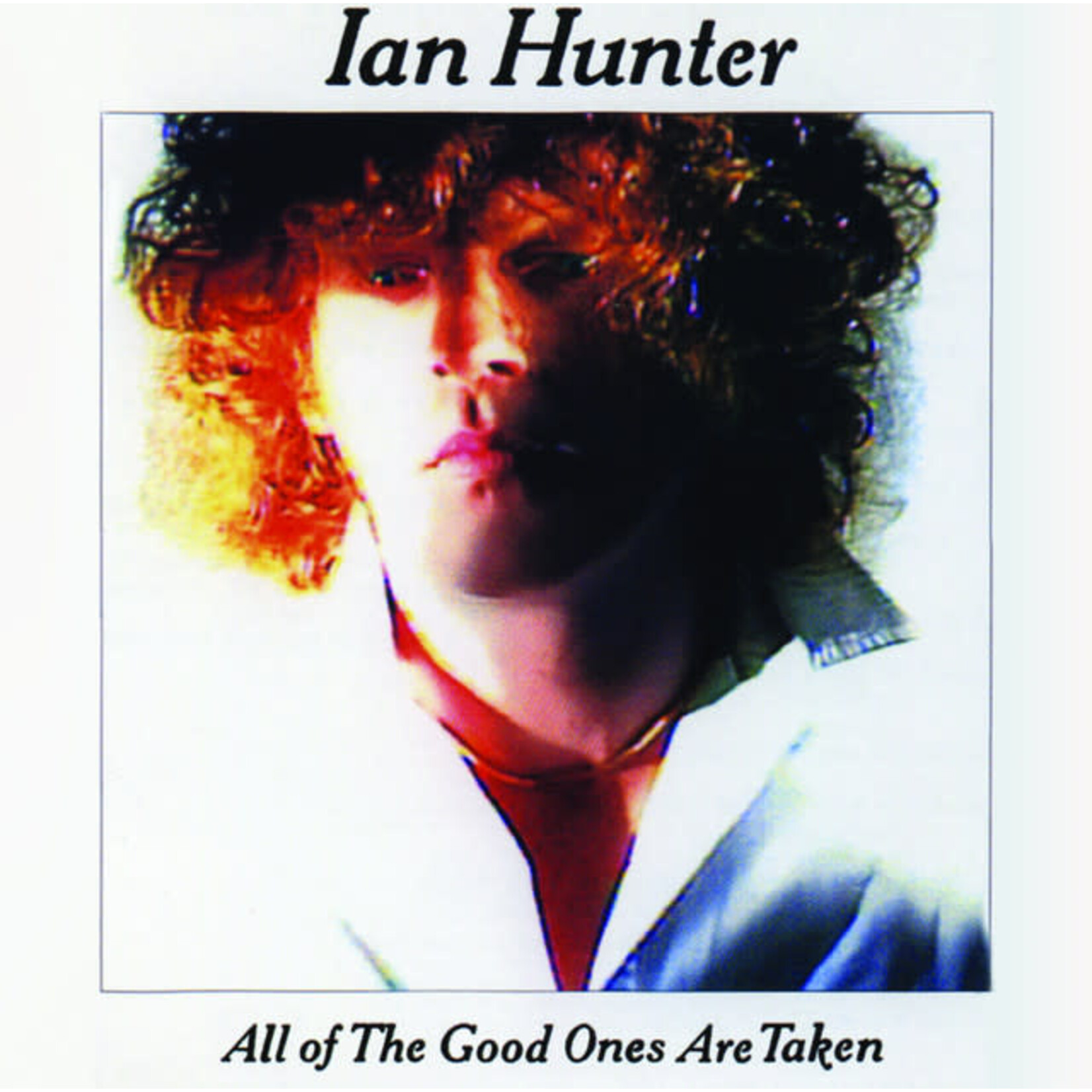 Hunter, Ian (Mott the Hoople): All of the Good Ones Are Taken [VINTAGE]