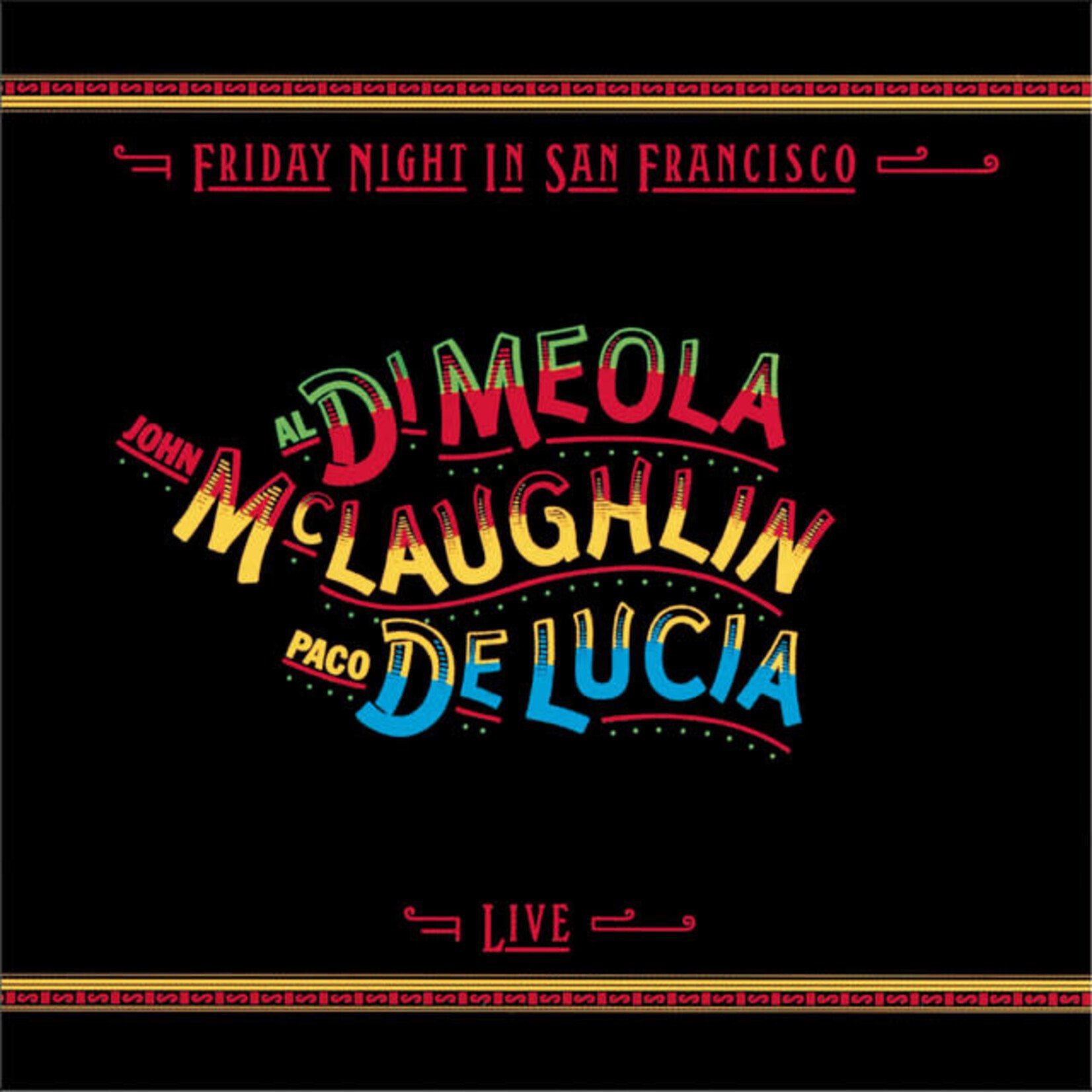 McLaughlin, Di Meola & De Lucia: Friday Night in San Francisco [VINTAGE]