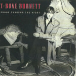 Burnett, T-Bone: Proof Through the Night [VINTAGE]