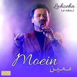 Moein: Lahzeha [CALTEX]