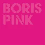 [New Vinyl] Boris: Pink (20th Anniversary) (Neon Magenta Vinyl) [Relapse]