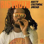 [Kollectibles] Big Youth: Natty Cultural Dread (1976, UK, VG+) [TROJAN]