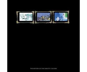 Durutti Column: The Return Of The Durutti Column (45th Anniversary