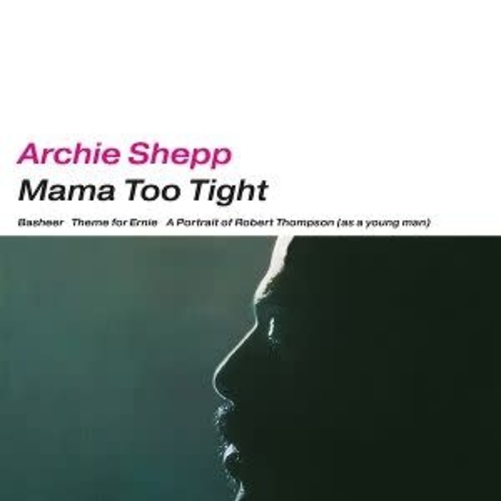 [New Vinyl] Shepp, Archie: Mama Too Tight [ENDLESS HAPPINESS]