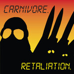[New Vinyl] Carnivore: Retaliation (2LP-splatter coloured/3 bonus tracks) [NUCLEAR BLAST ARCHIV]
