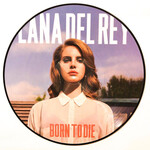 [Kollectible Vinyl] Lana Del Rey – Born To Die (BF2013 Picture Disc) [Interscope]