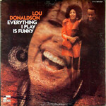 [Kollectible Vinyl] Donaldson, Lou: Everything I Play Is Funky (Van Gelder Stamp, 1970, USA, VG) [BLUE NOTE]