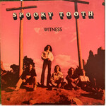 Spooky Tooth: Witness [VINTAGE]