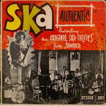 [Kollectible Vinyl] Original Skatalites: Ska Authentic (1973, Jamaica, VG) [STUDIO ONE]