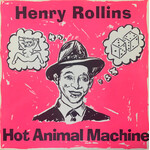[Kollectible Vinyl] Rollins, Henry: Hot Animal Machine (1987, USA, w/ Insert, VG+) [TEXAS HOTEL]